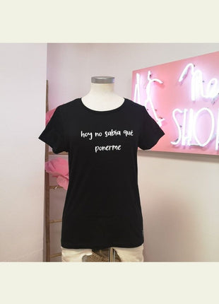 Camiseta "Hoy no sabía qué ponerme"