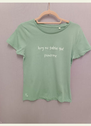 Camiseta "Hoy no sabía qué ponerme" Varios colores