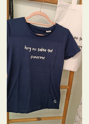 Camiseta "Hoy no sabía qué ponerme"